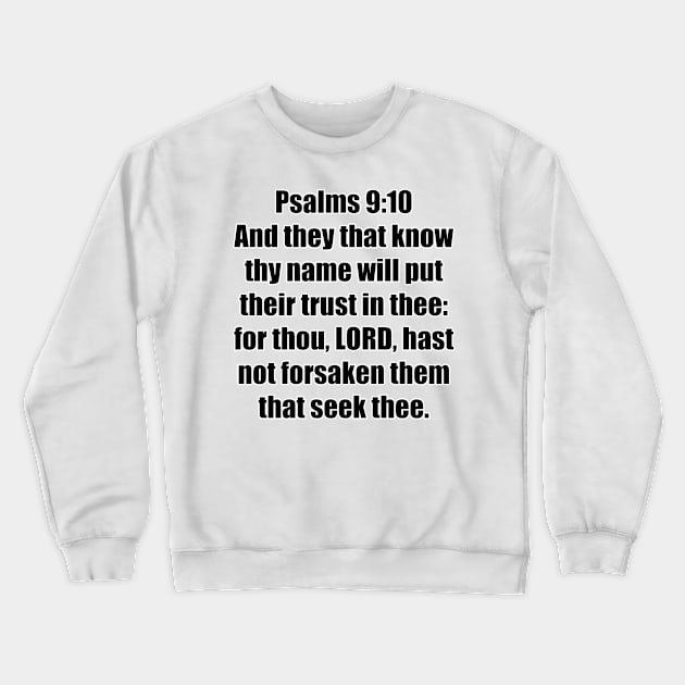 Psalm 9:10 King James Version (KJV) Bible Verse Typography Crewneck Sweatshirt by Holy Bible Verses